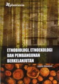 Image of Etnobiologi, Etnoekologi, Dan Pembangunan Berkelanjutan