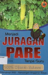 Image of Menjadi Juragan Pare Tanpa Guru