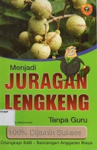 Image of Menjadi Juragan Lengkeng Tanpa guru