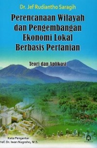 Image of Perencanaan Wilayah dan Pengembangan Ekonomi Lokal berbasis Pertanian