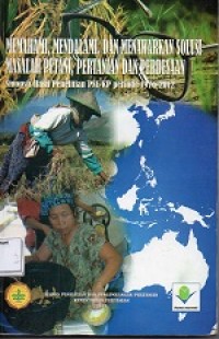 Image of Memahami, Mendalami dan Menawarkan Solusi Masalah Petani, Pertanian dan Perdesaan