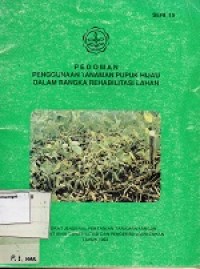 Image of Pedoman Penggunaan Tanaman Pupuk Hijau dalam Rangka Rehabilitasi Lahan
