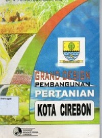 Image of Grand Design Pembangunan Pertanian Kota Cirebon